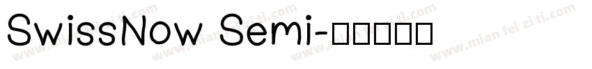 SwissNow Semi字体转换